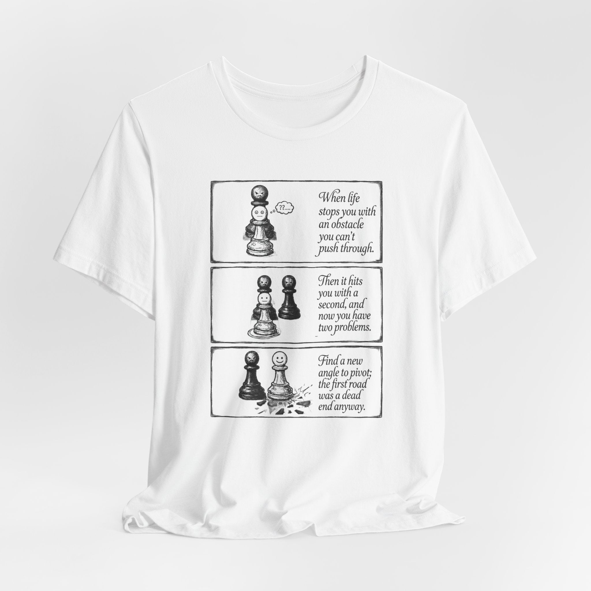 Chess Pawns Comic T‑Shirt — Funny Motivational ‘If life steps up with an obstacle…’ Tee