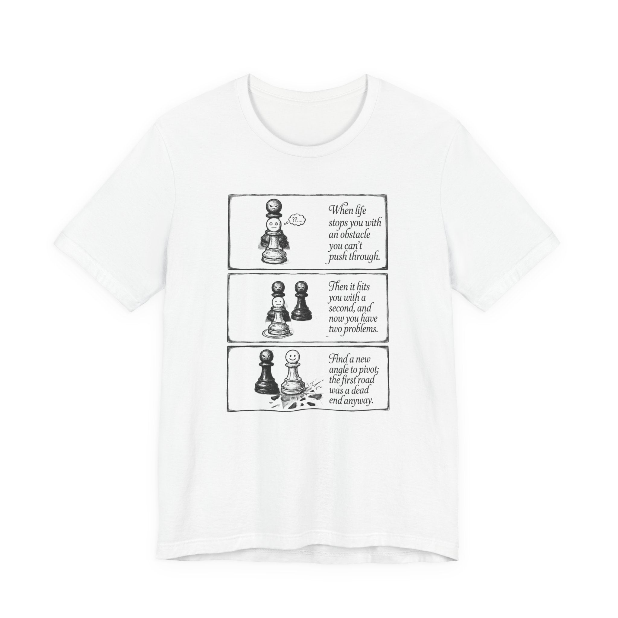 Chess Pawns Comic T‑Shirt — Funny Motivational ‘If life steps up with an obstacle…’ Tee